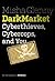 DarkMarket: Cyberthieves, C...