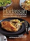 The Hadassah Everyday Cookbook: Daily Meals for the Contemporary Jewish Kitchen