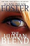 The Human Blend by Alan Dean Foster The Human Blend by Alan Dean Foster