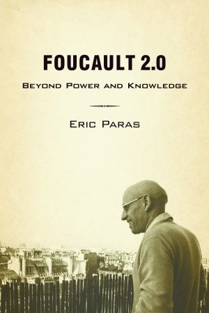 Foucault 2.0: Beyond Power and Knowledge (Hardcover)