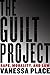 The Guilt Project by Vanessa Place