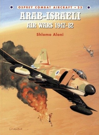 Arab Israeli Air Wars 1947–82 (Paperback)