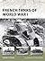 French Tanks of World War I...