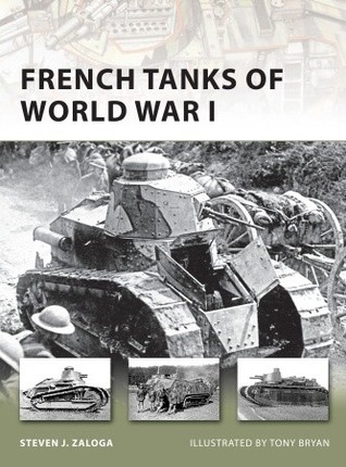 French Tanks of World War I (Osprey New Vanguard #173)
