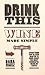 Drink This by Dara Moskowitz Grumdahl