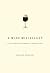 A Wine Miscellany: A Jaunt ...
