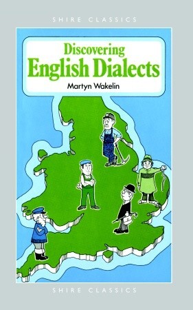 Discovering English Dialects (Shire Discovering)