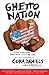 Ghettonation: Dispatches from America's Culture War