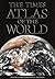The Times Atlas of the World by The Times