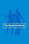 The Hipster Handbook