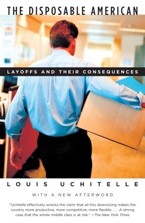 The Disposable American: Layoffs and Their Consequences (Paperback)
