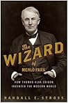 The Wizard of Menlo Park by Randall E. Stross