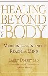 Healing beyond the Body by Larry Dossey