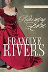 Redeeming Love by Francine  Rivers