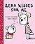 Zero Kisses for Me