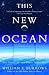 This New Ocean by William E. Burrows