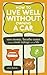 How to Live Well Without Owning a Car: Save Money, Breathe Easier, and Get More Mileage Out of Life