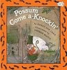 Possum Come a-Knockin' by Nancy Van Laan
