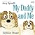 My Daddy and Me: A Book for Dads and Kids