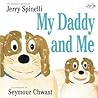 My Daddy and Me: A Book for Dads and Kids My Daddy and Me: A Book for Dads and Kids
