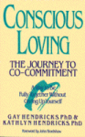 Conscious Loving: The Journey to Co-Committment (Paperback)