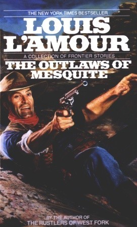 The Outlaws of Mesquite: Stories (Paperback)