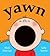 Yawn