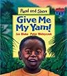 Give Me My Yam!: Read and Share (Reading and Math Together)
