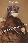Royal Babylon: The Alarming History of European Royalty Royal Babylon: The Alarming History of European Royalty