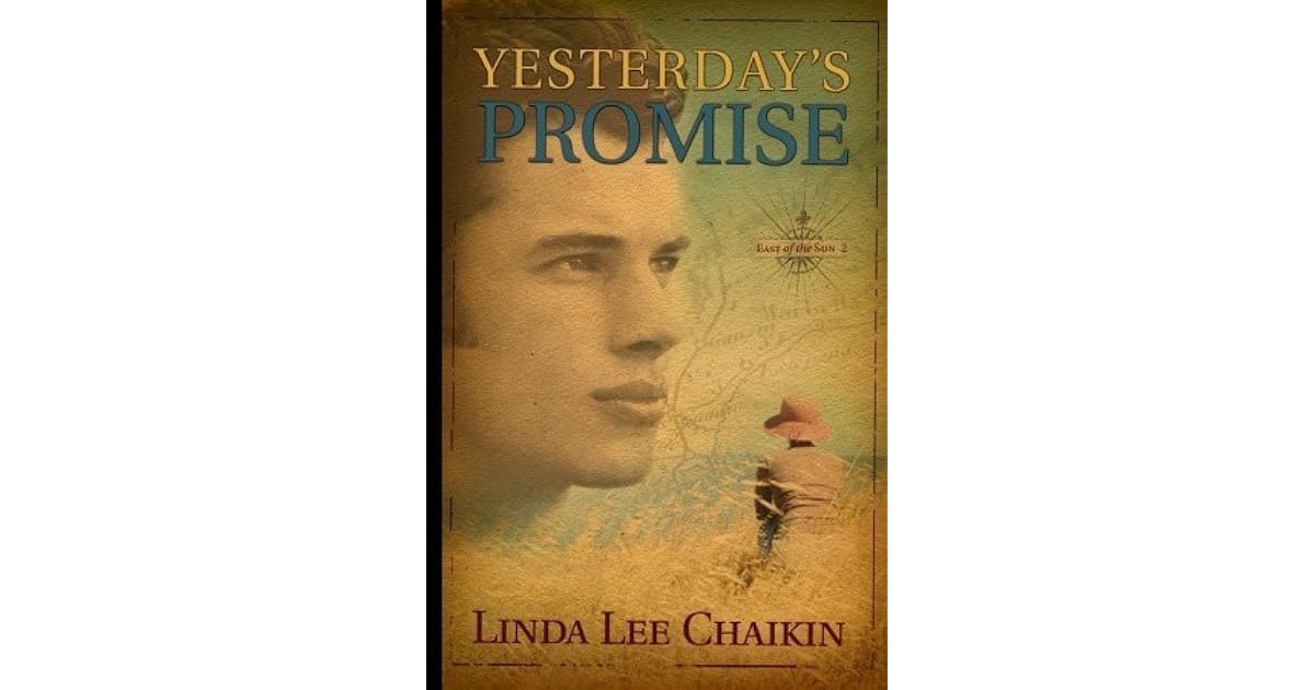 Yesterday S Promise East Of The Sun 2 By Linda Lee Chaikin