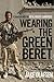 Wearing the Green Beret: A ...