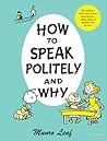 How to Speak Politely and Why How to Speak Politely and Why