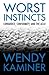 Worst Instincts: Cowardice,...