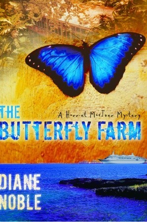 The Butterfly Farm (The Harriet McIver Mystery Series #1)