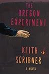 The Oregon Experiment by Keith Scribner