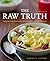 The Raw Truth, 2nd Edition by Jeremy Safron