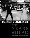 Aging in America: The Years Ahead