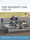 The Maginot Line 1928-45 The Maginot Line 1928-45