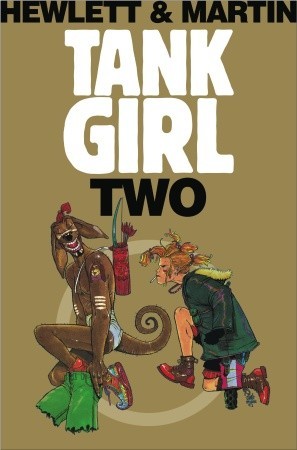 Tank Girl: Two (Tank Girl, #2)