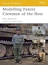 Modelling Panzer Crewmen of the Heer (Modelling Guides) Modelling Panzer Crewmen of the Heer (Modelling Guides)
