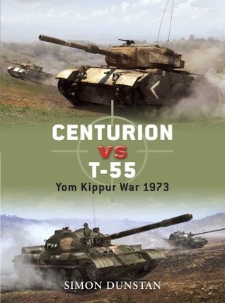 Centurion vs T-55: Yom Kippur War 1973 (Paperback)