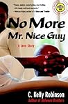 No More Mr. Nice Guy: A Love Story (Strivers Row)