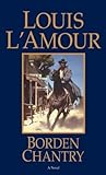 Borden Chantry by Louis L'Amour