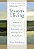 Lessons for the Living: Stories of Forgiveness, Gratitude, and Courage at the End of Life