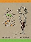 Judy Moody Was in a Mood. Not a Good Mood. A Bad Mood. (Judy Moody ,#1)