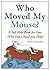 Who Moved My Mouse? by Dena Harris
