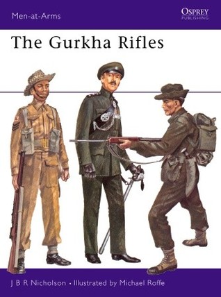 The Gurkha Rifles (Men-at-Arms, 41)