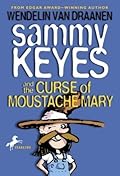 Sammy Keyes and the Curse of Moustache Mary