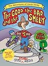 The Good, the Bad, and the Smelly (Adventures of Uncle Stinky) The Good, the Bad, and the Smelly (Adventures of Uncle Stinky)