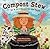 Compost Stew: An A to Z Recipe for the Earth